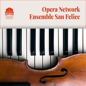 OPERA NETWORK ENSEMBLE SAN FELICE