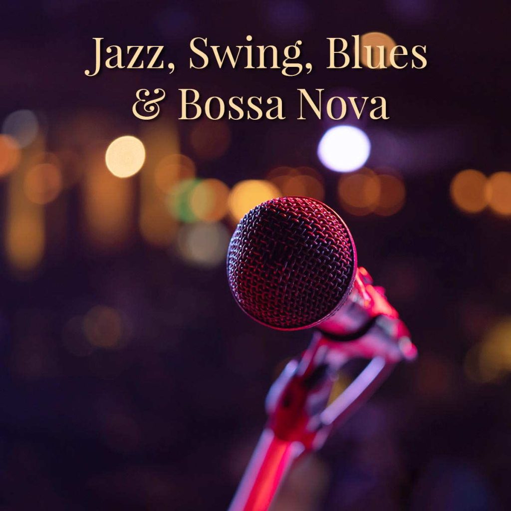 JAZZ, SWING, BLUES & BOSSA NOVA