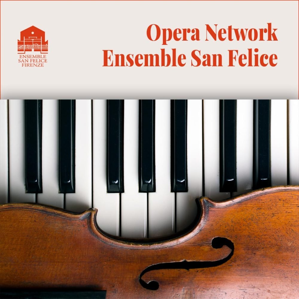 OPERA NETWORK ENSEMBLE SAN FELICE